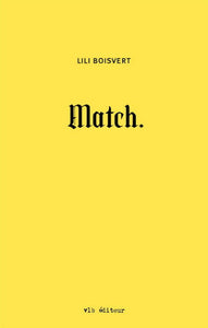 BOISVERT, Lili: Match