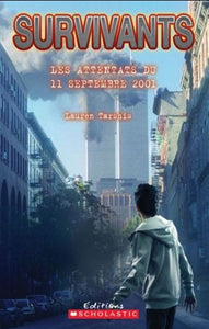 TARSHIS, Lauren: Survivants - Les attentats du 11 septembre 2001