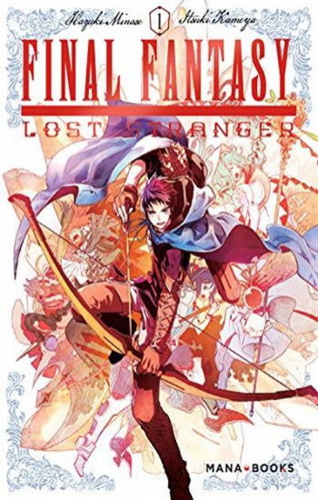 MINASE, Hazuki; KAMEYA, Itsuki: Final fantasy - Lost stranger  Tome 1
