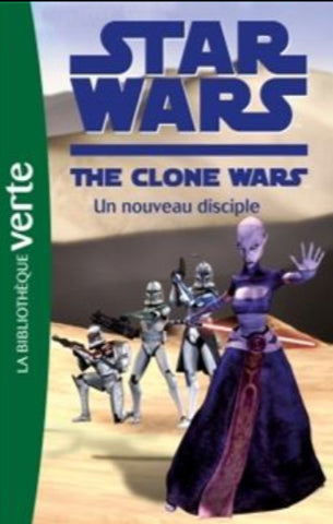 COLLECTIF: Star Wars The Clone Wars  Tome 4 : Un nouveau disciple