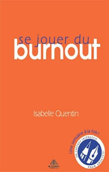 QUENTIN, Isabelle: Se jouer du burnout (Coffret de 52 cartes)