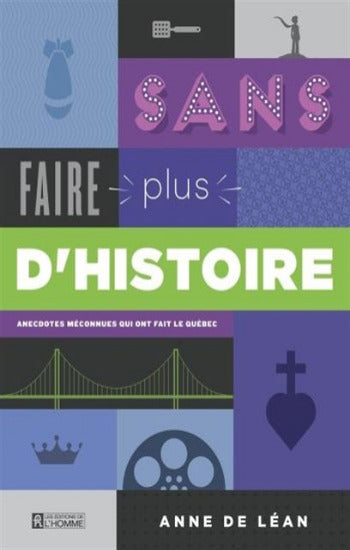 LÉAN, Anne de: Sans faire plus d'histoire