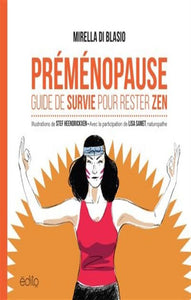 BLASIO, Mirella Di: Préménopause - Guide de survie pour rester zen