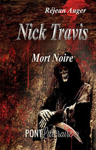 AUGER, Réjean: Nick Travis - Mort noire