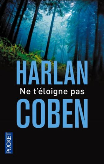 COBEN. Harlan: Ne t'éloigne pas