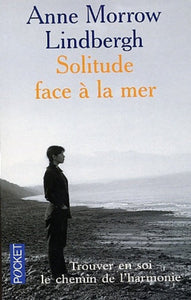 LINDBERGH, Anne Morrow: Solitude face à la mer