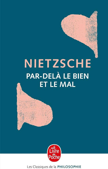 NIETZSCHE: Par-delà le bien et le mal