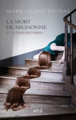 POITRAS, Marie Hélène: La mort de Mignonne et autres histoires
