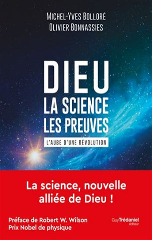 BOLLORÉ, Michel-Yves; BONNASSIES, Olivier: Dieu - la science - les preuves