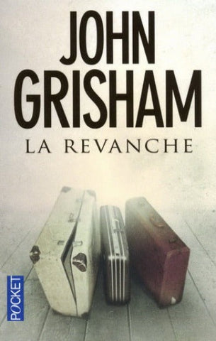 GRISHAM, John: La revanche