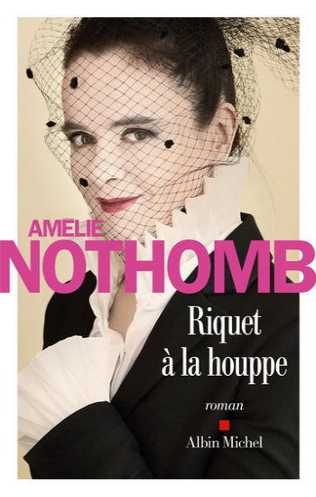 NOTHOMB, Amélie: Riquet à la houppe