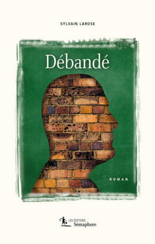 LAROSE, Sylvain: Débandé