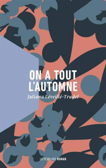 LÉVEILLÉ-TRUDEL, Juliana: On a tout l'automne
