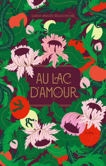 BEAUCHESNE, Sarah-Maude: Au lac d'amour