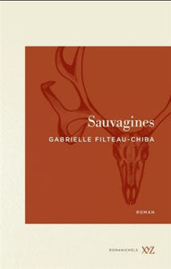 FILTEAU-CHIBA, Gabrielle: Sauvagines