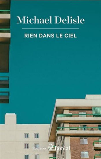 DELISLE, Michael: Rien dans le ciel