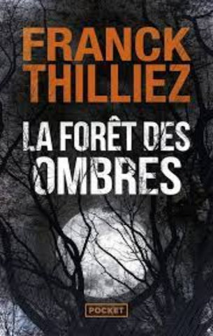 THILLIEZ, Franck: La forêt des ombres