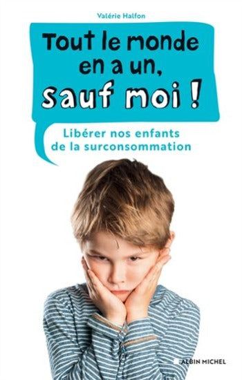 HALFON, Valérie: Tout le monde en a un, sauf moi!