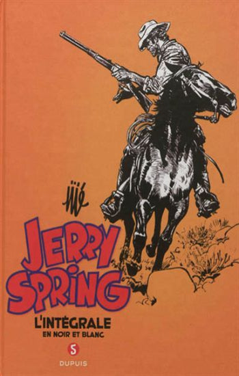 JIJÉ; LOB; PHILIP: Jerry Spring L'intégrale en noir et blanc Tome 5 : 1966-1977