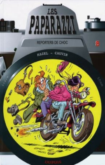 MAZEL; CAUVIN: Les paparazzi Tome 5 : Reporters de choc
