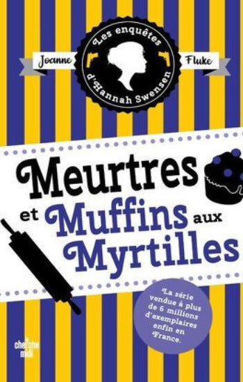 FLUKE, Joanne: Les enquêtes d'Hannah Swensen  Tome 3 : Meurtres et muffins aux myrtilles