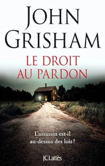 GRISHAM, John: Le droit au pardon