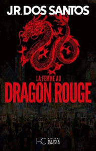 SANTOS, J. R. Dos: La femme au dragon rouge