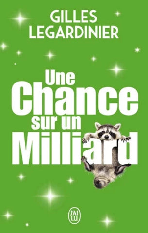 LEGARDINIER, Gilles: Une chance sur un milliard