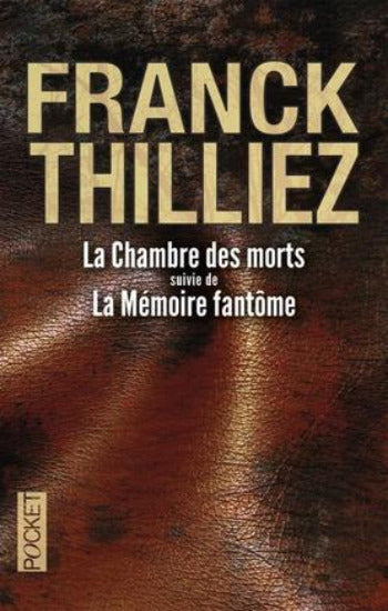 THILLIEZ, Franck: "La chambre des morts" suivie de "La mémoire fantôme"