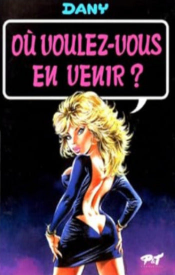 DANY: Où voulez-vous en venir ?  Tome 4