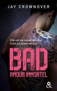 CROWNOVER, Jay: Bad  Tome 4 : Amour immortel