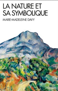 DAVY, Marie-Madeleine: La nature et sa symbolique