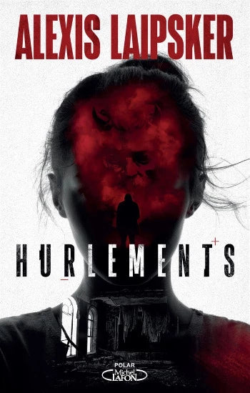 LAIPSKER, Alexis: Hurlements