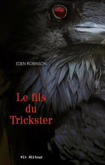 ROBINSON, Eden: Le fils du Trickster