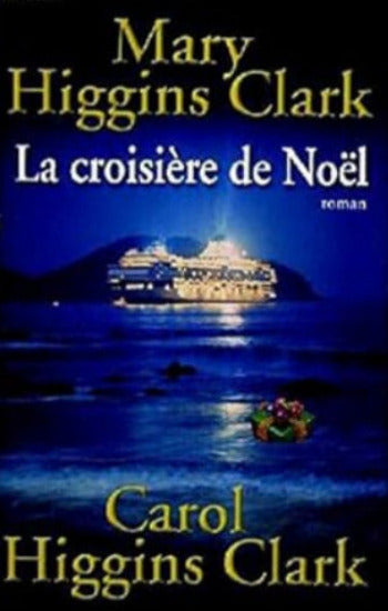 CLARK, Mary Higgins; CLARK, Carol Higgins: La croisière de Noël (Couverture rigide)