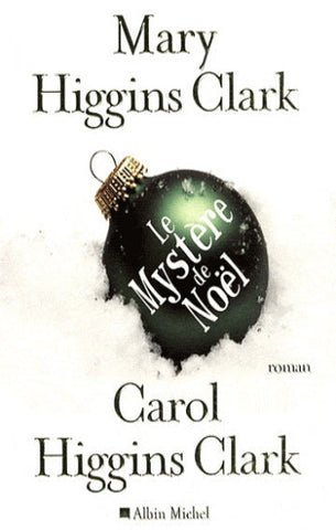 CLARK, Mary Higgins; CLARK, Carol Higgins: Le mystère de Noël
