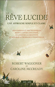 WAGGONER, Robert; MCCREADY, Caroline: Le rêve lucide : Une approche simple et claire (Livre-audio - neuf encore dans l'emballage)