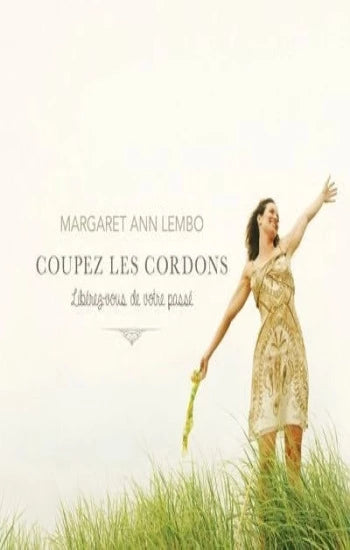 LEMBO, Margaret Ann: Couper les cordons : Libérez-vous de votre passé (CD - Neuf encore dans l'emballage)