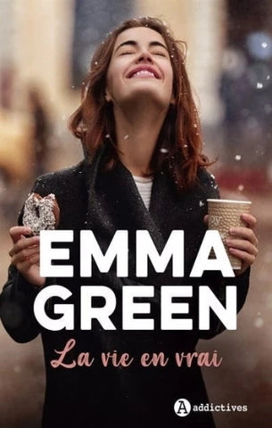 GREEN, Emma: La vie en vrai