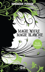 PERRIER, Dominique: Magie noire Magie blanche (3 volumes)