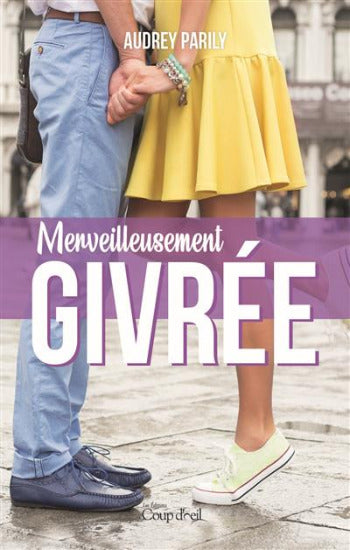 PARILY, Audrey: Givrée (3 volumes)