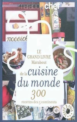 COLLECTIF: Le grand livre Marabout de la cuisine du monde - 300 recettes des 5 continents (Couverture rigide)