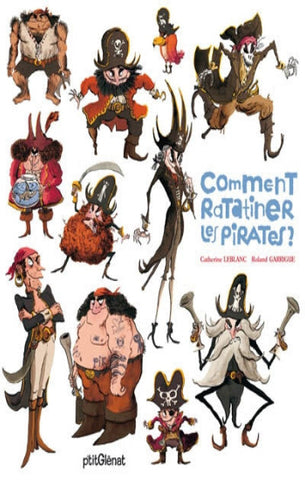 LEBLANC, Catherine; GARRIGUE, Roland: Comment ratatiner les pirates ?