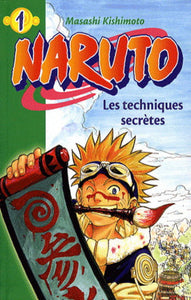 KISHIMOTO, Masashi: Naruto Tome 1 : Les techniques secrètes