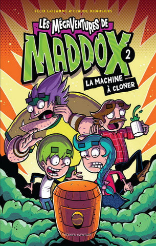 LAFLAMME, Félix; DESROSIERS, Claude: Les mégaventures de Maddox  Tome 2 : La machine à cloner