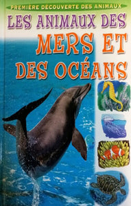 BECKER, Geneviève De: Première découverte des animaux - Les animaux des mers et des océans