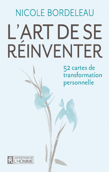 BORDELEAU, Nicole: L'art de se réinventer (Coffret de 52 cartes)