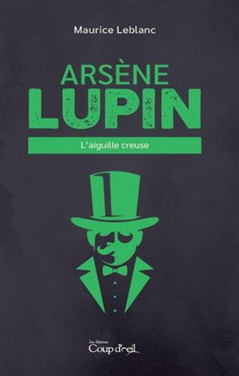 LEBLANC, Maurice: Arsène Lupien - L'aiguille creuse