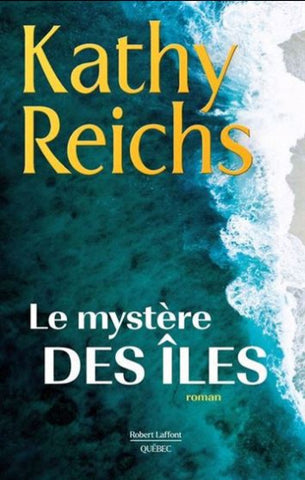 REICHS, Kathy: Le mystère des îles