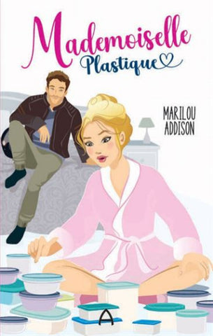 ADDISON, Marilou: Mademoiselle plastique